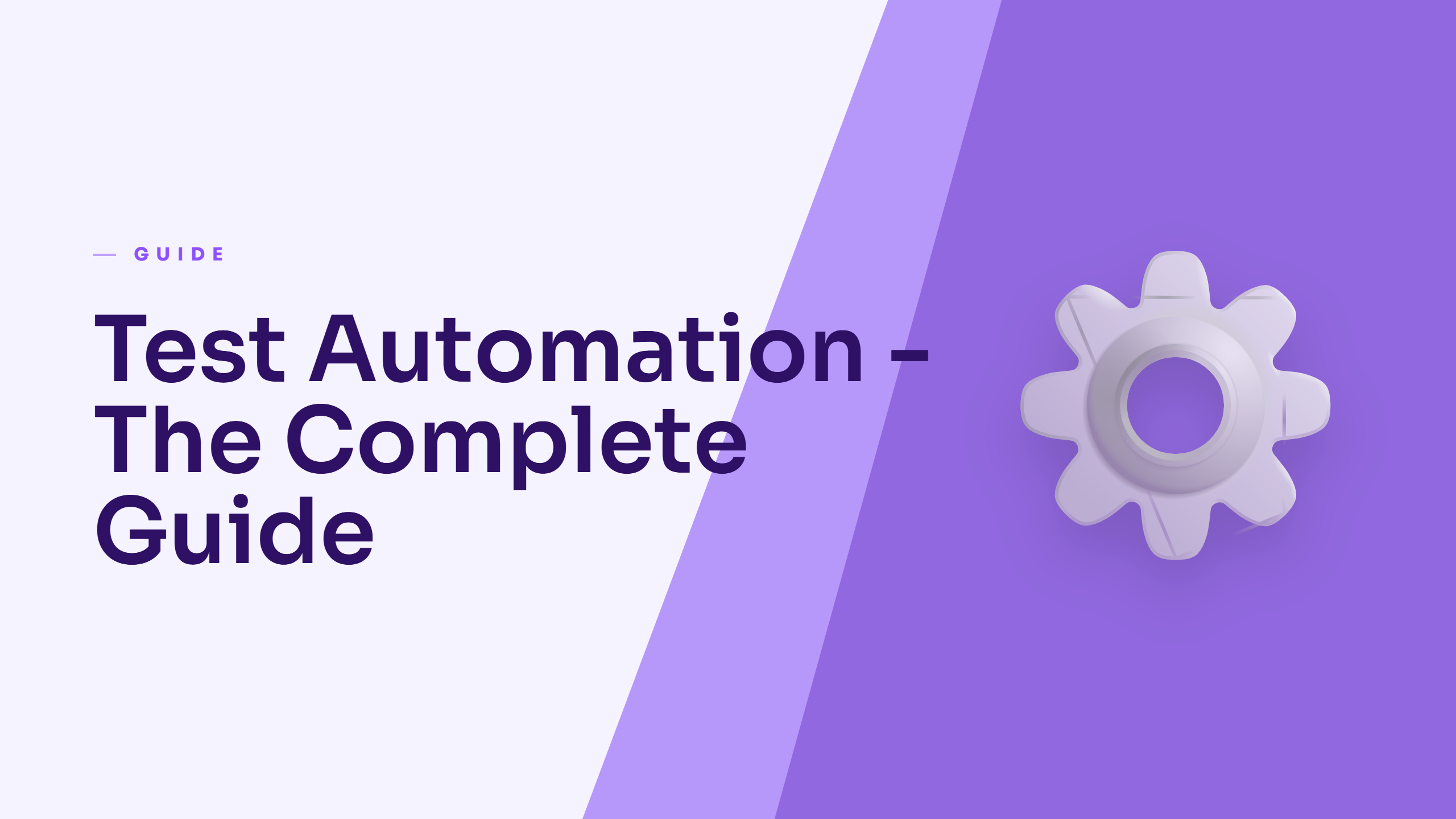 Test Automation — The Complete Guide